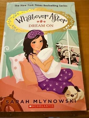 Whatever After Dream On by Sarah Mlynowski